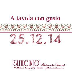 PRANZO DI NATALE con Gusto @ [SETTECENTO] - Giovedì 25 Dicembre